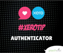 Xero Tip - Setting Up Authenticator on a New Phone