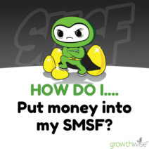 How do I get money into my SMSF?