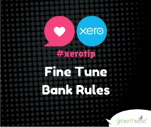 Xero Tip - Fine Tune your Bank Rules