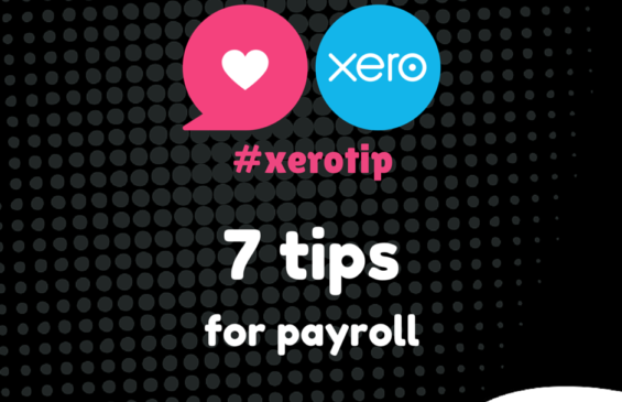 Xero Tip - 7 tips to get the most out of Payroll