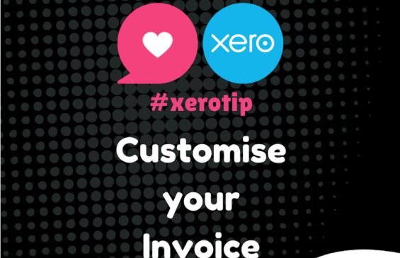 Xero Tip - Customise your Invoice