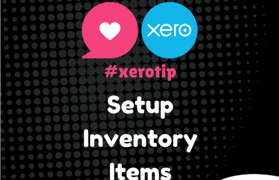 Xero Tip - Setup Inventory Items