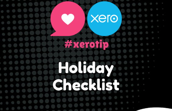 Xero Tip - Holiday Checklist