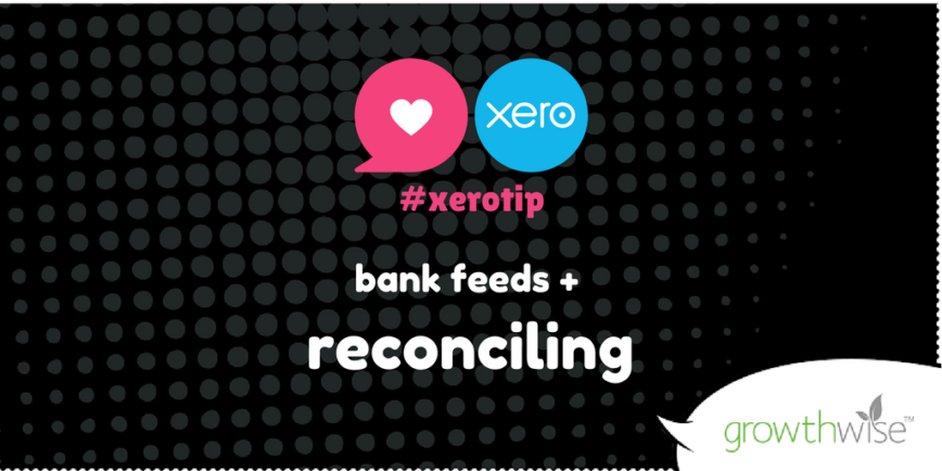 Xero Tip Twitter Bank Feeds Reconciling