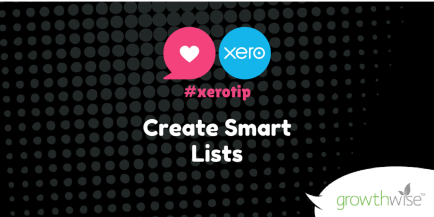 Xero Tip Twitter Create Smart Lists