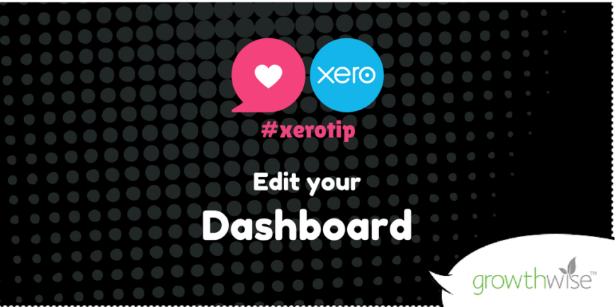 Xero Tip Twitter Edit Your Dashboard