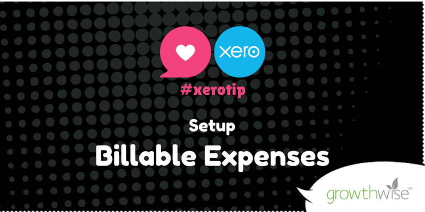 Xero Tip Twitter Setup Billable Expenses